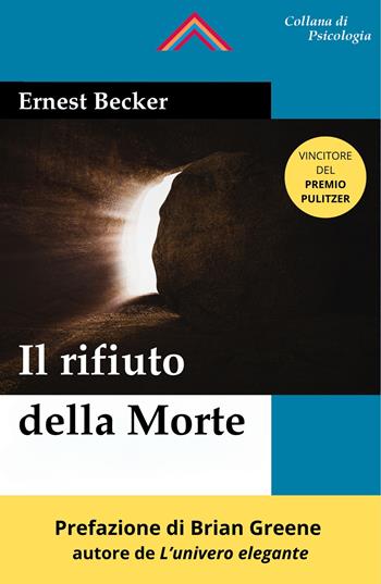 Il rifiuto della morte - Ernest Becker - Libro Crisalide 2026, Psicologia | Libraccio.it