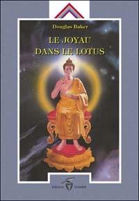 Le joyau dans le lotus - Douglas Baker - Libro Crisalide 1999 | Libraccio.it