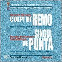 Colpi di remo-Singul de punta. Con CD-ROM - Gerardo Monizza, Davide Bernasconi - Libro Nodolibri 2006 | Libraccio.it