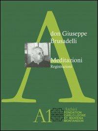 Meditazioni. Registrazioni. Con DVD - Giuseppe Brusadelli - Libro Nodolibri 2008 | Libraccio.it