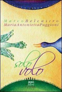 Solo volo. Con CD Audio - Marco Belcastro - Libro Nodolibri 2008, I suoni | Libraccio.it