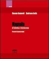 Magnalia di Valtellina e Valchiavenna. Percorsi di poesia duale - Giacomo Gusmeroli, Gianfranco Avella - Libro Nodolibri 2009 | Libraccio.it
