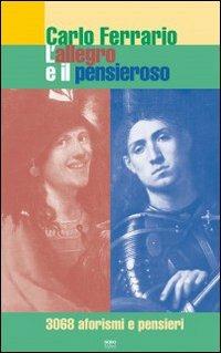 L'allegro e il pensieroso - Carlo Ferrario - Libro Nodolibri 2009 | Libraccio.it