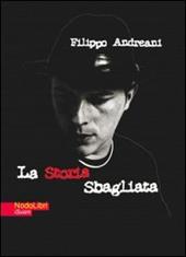 La storia sbagliata. Con CD Audio