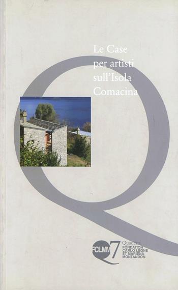 Le case per artisti sull'isola Comacina  - Libro Nodolibri 2010, Quad. Fondation C. Leone et M. Montandon | Libraccio.it