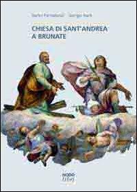 Chiesa di Sant'Andrea a Brunate - Darko Pandakovic, Giorgio Ratti - Libro Nodolibri 2011 | Libraccio.it