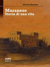 Maranese. Storia di una vita