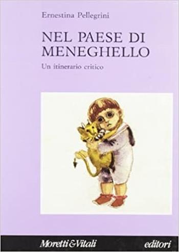 Nel paese di Meneghello. Un itinerario critico - Ernestina Pellegrini - Libro Moretti & Vitali 1992, La salamandra | Libraccio.it