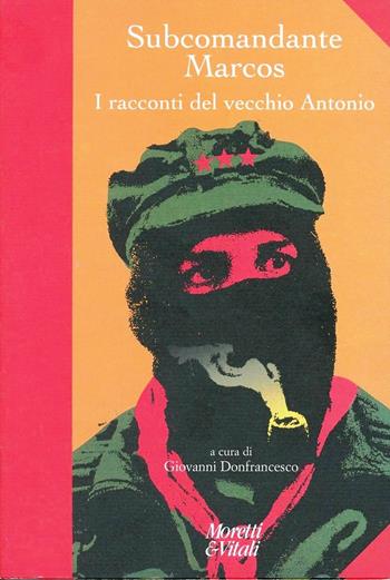 I racconti del vecchio Antonio - Marcos - Libro Moretti & Vitali 1997, Andar per storie | Libraccio.it