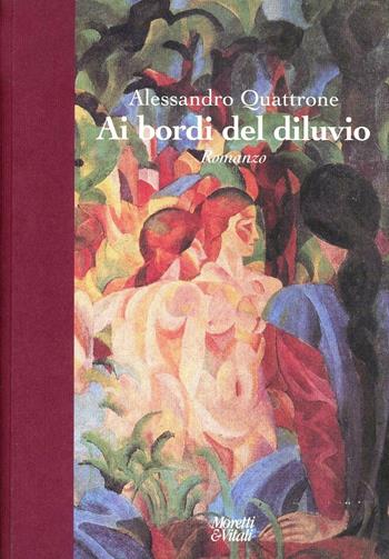 Ai bordi del diluvio - Alessandro Quattrone - Libro Moretti & Vitali 2002, Andar per storie | Libraccio.it