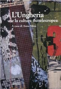 L'Ungheria e la cultura mitteleuropea  - Libro Moretti & Vitali 2001, Interpretazioni marchio Moretti Honegger | Libraccio.it
