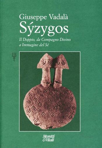 Syzygos - Giuseppe Vadalà - Libro Moretti & Vitali 2003, Il tridente. Campus | Libraccio.it