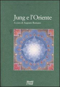 Jung e l'oriente  - Libro Moretti & Vitali 2005, Il tridente. Campus | Libraccio.it