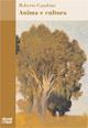 Anima e cultura - Roberto Gambini - Libro Moretti & Vitali 2007, Il tridente. Saggi | Libraccio.it