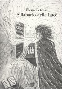 Sillabario della luce - Elena Petrassi - Libro Moretti & Vitali 2007, Fabula | Libraccio.it
