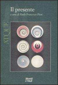Atque. Il presente  - Libro Moretti & Vitali 2008, Il tridente. Campus | Libraccio.it