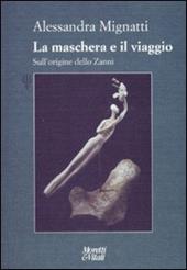 La maschera e il viaggio. Sull'origine dello Zanni