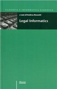 Legal informatics  - Libro Moretti & Vitali 2009, Filosofia e informatica giuridica | Libraccio.it