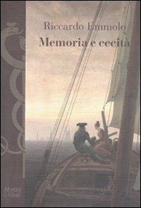 Memoria e cecità. Letture, sconfinamenti - Riccardo Emmolo - Libro Moretti & Vitali 2010, I volti di Hermes | Libraccio.it