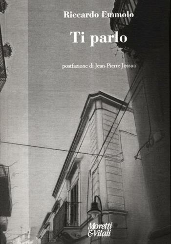 Ti parlo - Riccardo Emmolo - Libro Moretti & Vitali 2012, Fabula | Libraccio.it