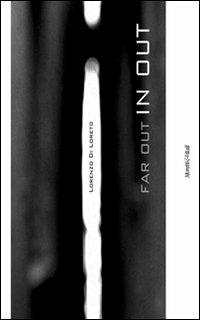 Far out in out. Ediz. italiana e inglese - Lorenzo Di Loreto - Libro Moretti & Vitali 2011, Le forme dell'immaginario | Libraccio.it