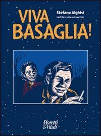 Viva Basaglia! - Stefano Alghisi, Livio Tinti, Maria Rosa Tinti - Libro Moretti & Vitali 2012 | Libraccio.it