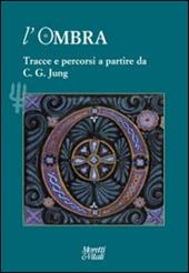 L'ombra (2014). Vol. 4: Tracce e percorsi a partire da C. G. Jung