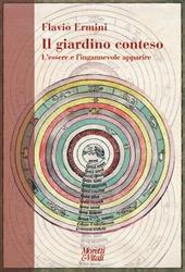 Il giardino conteso. L'essere e l'ingannevole apparire