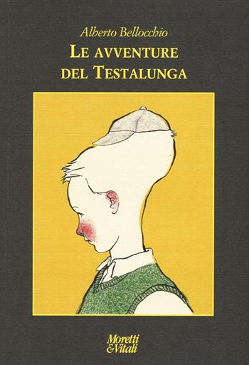 Avventure del testa lunga - Alberto Bellocchio - Libro Moretti & Vitali 2017, Le forme dell'immaginario | Libraccio.it