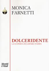 Dolceridente. La scoperta di Gaspara Stampa