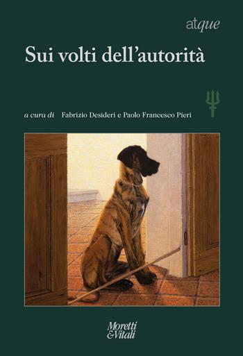 Atque. Sui volti dell'autorità. Vol. 26-27  - Libro Moretti & Vitali 2021, Altre proposte | Libraccio.it