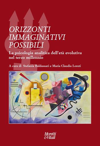 Orizzonti immaginativi possibili. La psicologia analitica dell'età evolutiva nel terzo millennio - Loreti - Libro Moretti & Vitali 2023, Il tridente. Campus | Libraccio.it