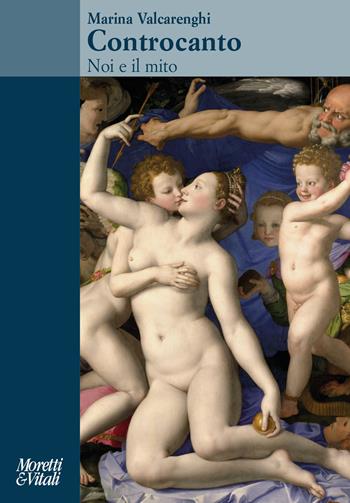 Controcanto. Noi e il mito - Marina Valcarenghi - Libro Moretti & Vitali 2025, Amore e Psiche | Libraccio.it