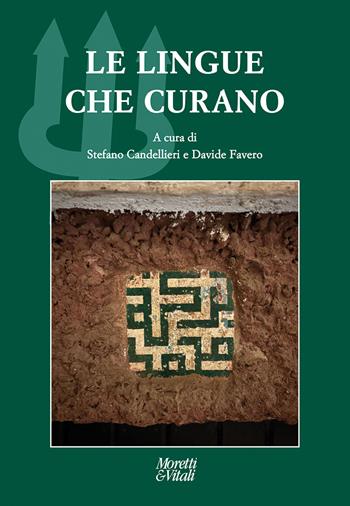 Le lingue che curano - Davide Favero - Libro Moretti & Vitali 2025, Il tridente. Campus | Libraccio.it