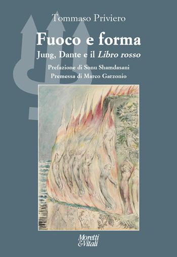 Fuoco e forma Jung, Dante e il Libro rosso - Tommaso Priviero - Libro Moretti & Vitali 2025, Il tridente. Campus | Libraccio.it