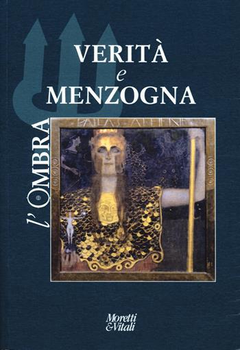 L'ombra. Vol. 24: Verità e menzogna  - Libro Moretti & Vitali 2025, Il tridente. Campus | Libraccio.it