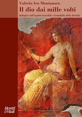 Il dio dai mille volti. Indagine sull’aspetto maschile e femminile della divinità
