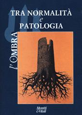 L'ombra (2025). Vol. 1: Tra normalità e patologia