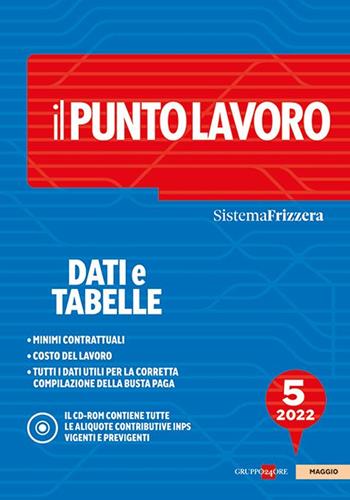 Il punto lavoro. Dati e tabelle 2022. Con CD-ROM. Vol. 5  - Libro Il Sole 24 Ore 2022 | Libraccio.it