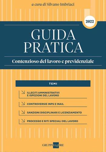 Guida pratica contenzioso del lavoro e previdenziale  - Libro Il Sole 24 Ore 2022, Guide pratiche | Libraccio.it