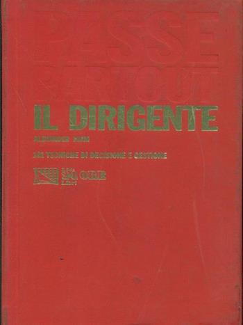 Il dirigente. 100 tecniche di decisione e gestione - Alexander Hiam - Libro Il Sole 24 Ore Management 1993, Passepartout | Libraccio.it