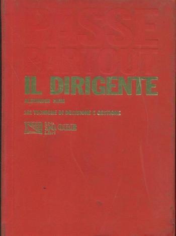 Il dirigente. 100 tecniche di decisione e gestione - Alexander Hiam - Libro Il Sole 24 Ore Management 1993, Passepartout | Libraccio.it