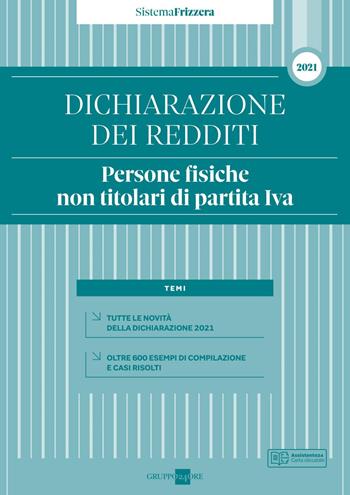 Dichiarazione dei redditi 2021. Persone fisiche non titolari di partita Iva - Andrea Cirrincione - Libro Il Sole 24 Ore 2021 | Libraccio.it