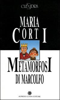 Metamorfosi-L'amico di Arianna - Maria Corti, Bianca Garavelli - Libro Guida 2009, Clessidra | Libraccio.it