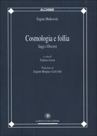 Cosmologia e follia. Saggi e discorsi - Eugène Minkowski - Libro Guida 2000, Alchimie | Libraccio.it
