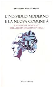 L' individuo moderno e la nuova comunità. Ricerche sul significato della libertà in Hegel