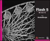Flash 5 Magic. Con Actionscript. Con CD-ROM