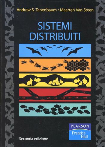 Sistemi distribuiti. Principi e paradigmi - Andrew S. Tanenbaum, Maarten Van Steen - Libro Pearson 2007 | Libraccio.it
