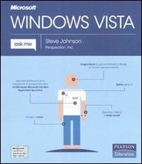 Microsoft Windows Vista - Steve Johnson - Libro Pearson 2007, Ask me | Libraccio.it
