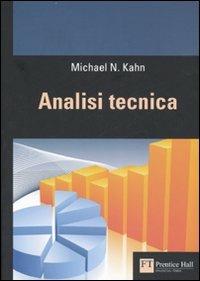 Analisi tecnica - Michael N. Kahn - Libro Pearson 2007, FT. Prentice Hall | Libraccio.it